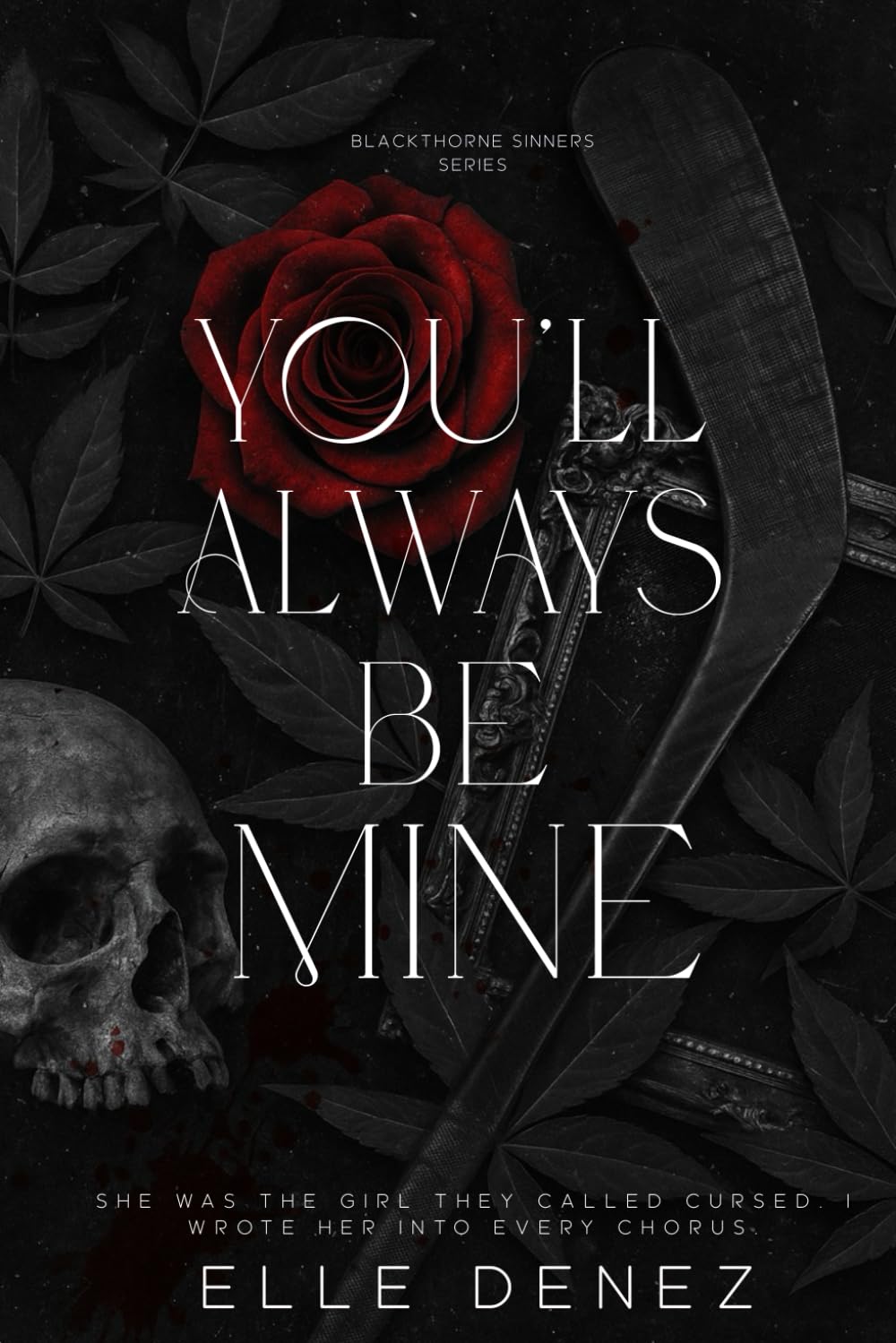 You'll Always Be Mine: Dark Stalker Romance (Blackthorne Sinners)