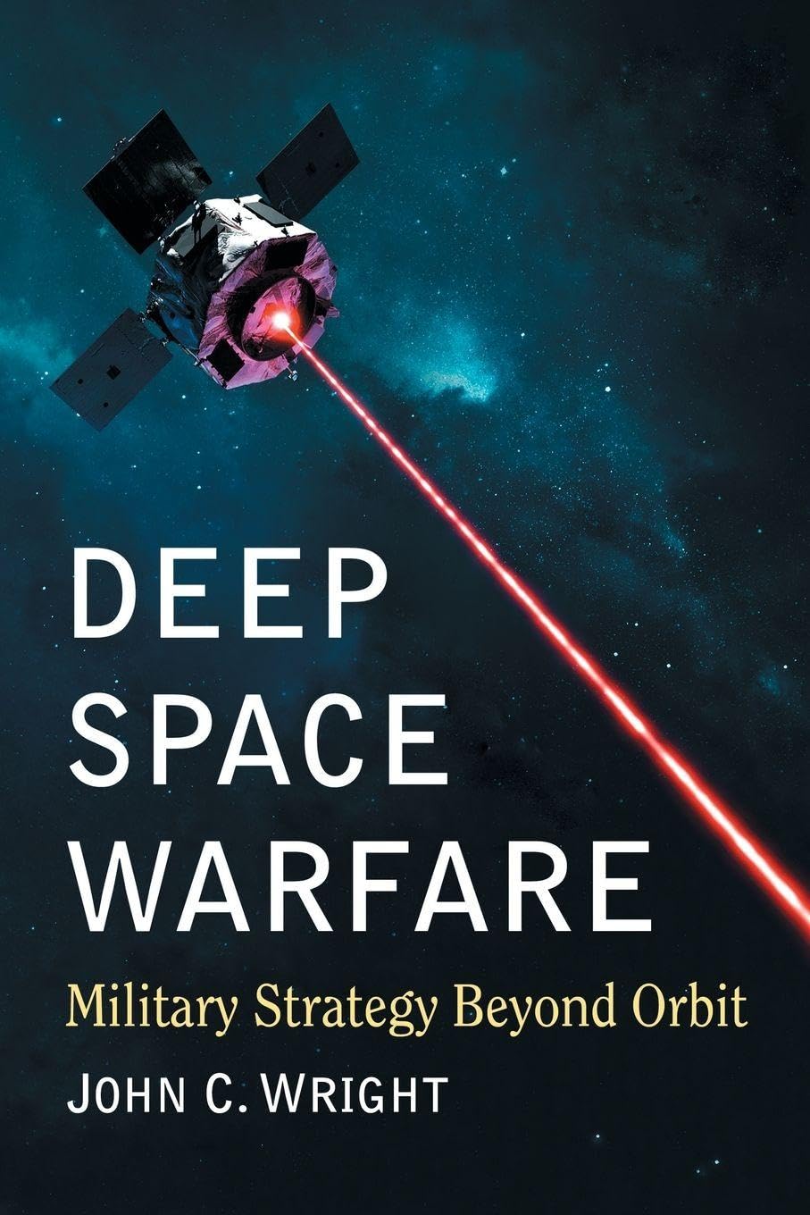 Deep Space Warfare: Military Strategy Beyond Orbit