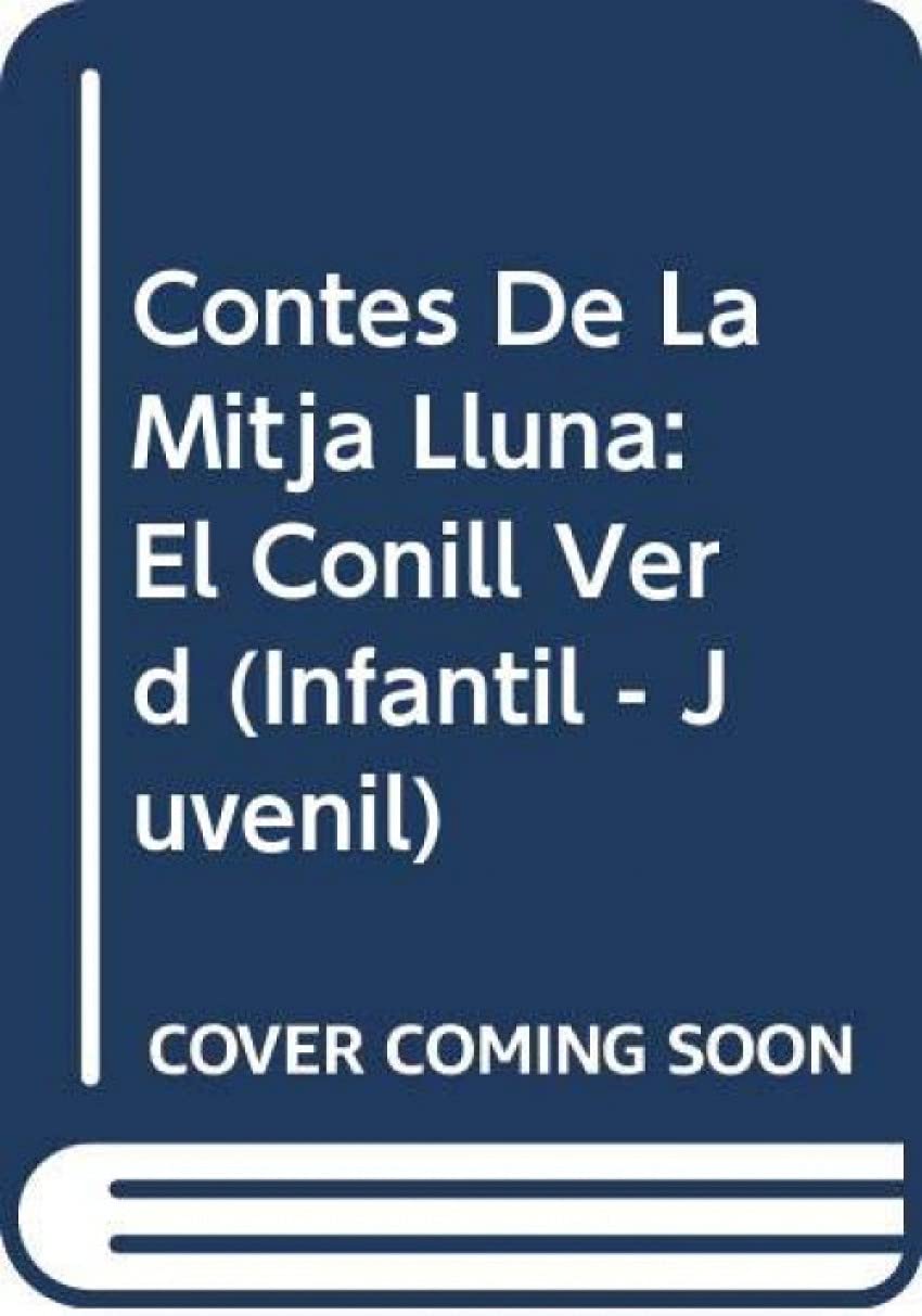 Contes De La Mitja Lluna: El Conill Verd: 31