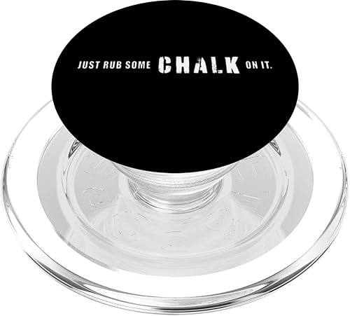 Miniatura 7 de Just Rub Some Chalk On It - Funny Gym Chalk PopSockets Standard PopGrip