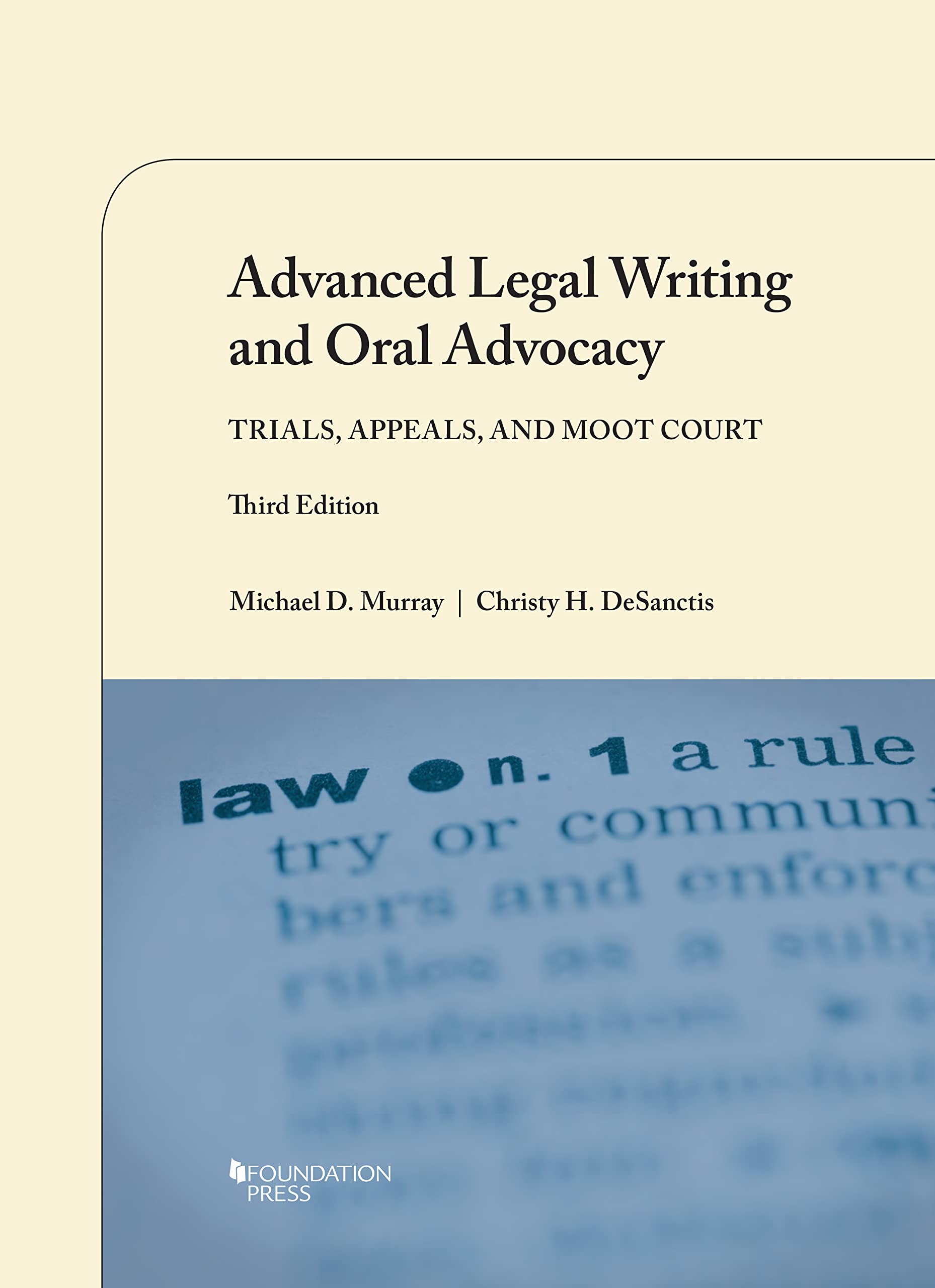Advanced Legal Writing and Oral Advocacy: Trials, Appeals, and Moot Court (Coursebook)