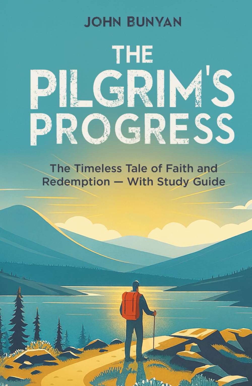 The Pilgrim's Progress: The Timeless Tale of Faith and Redemption - With Study Guide: Chapter Summaries, Glossary, Key Themes, Character List & More - PART I