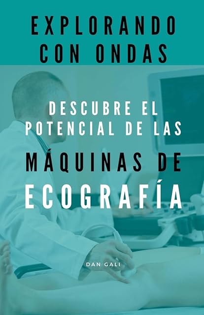 Portada de Explorando con ondas, descubre el potencial de las máquinas de ecografía