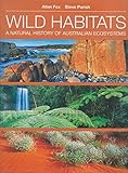 Wild Habitats: A Natural History of Australian Ecosystems