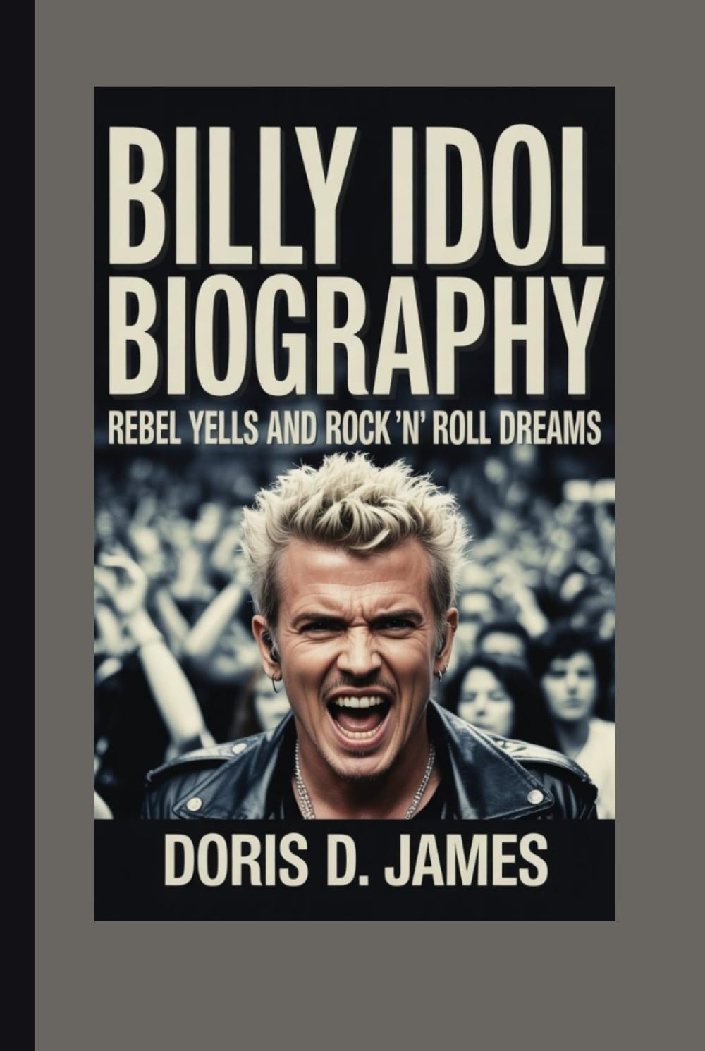 Billy Idol Biography: Rebel Yells and Rock 'n' Roll Dreams