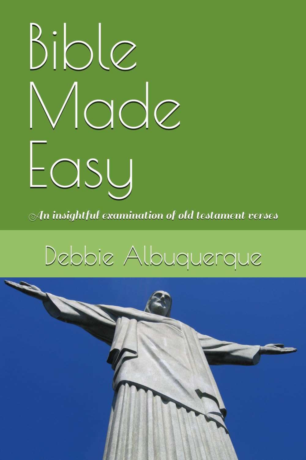 Bible Made Easy (Twelfth Edition): An insightful examination of old testament verses (Bible Made Easy - An Insightful Examination of Old Testament Verses.)