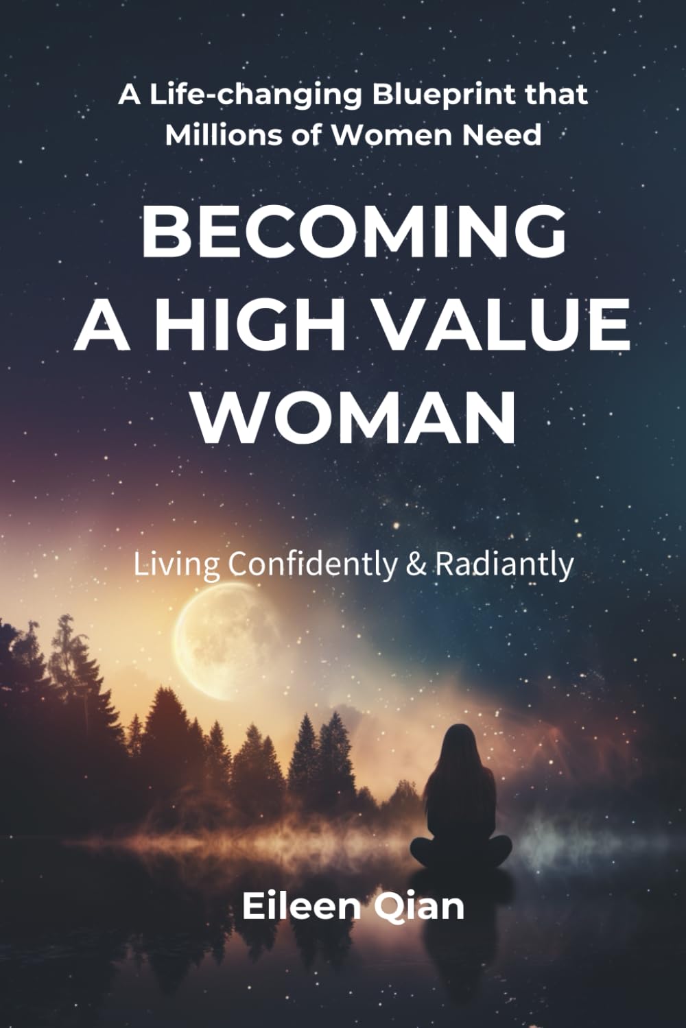 Becoming a High-Value Woman: Living Confidently and Radiantly