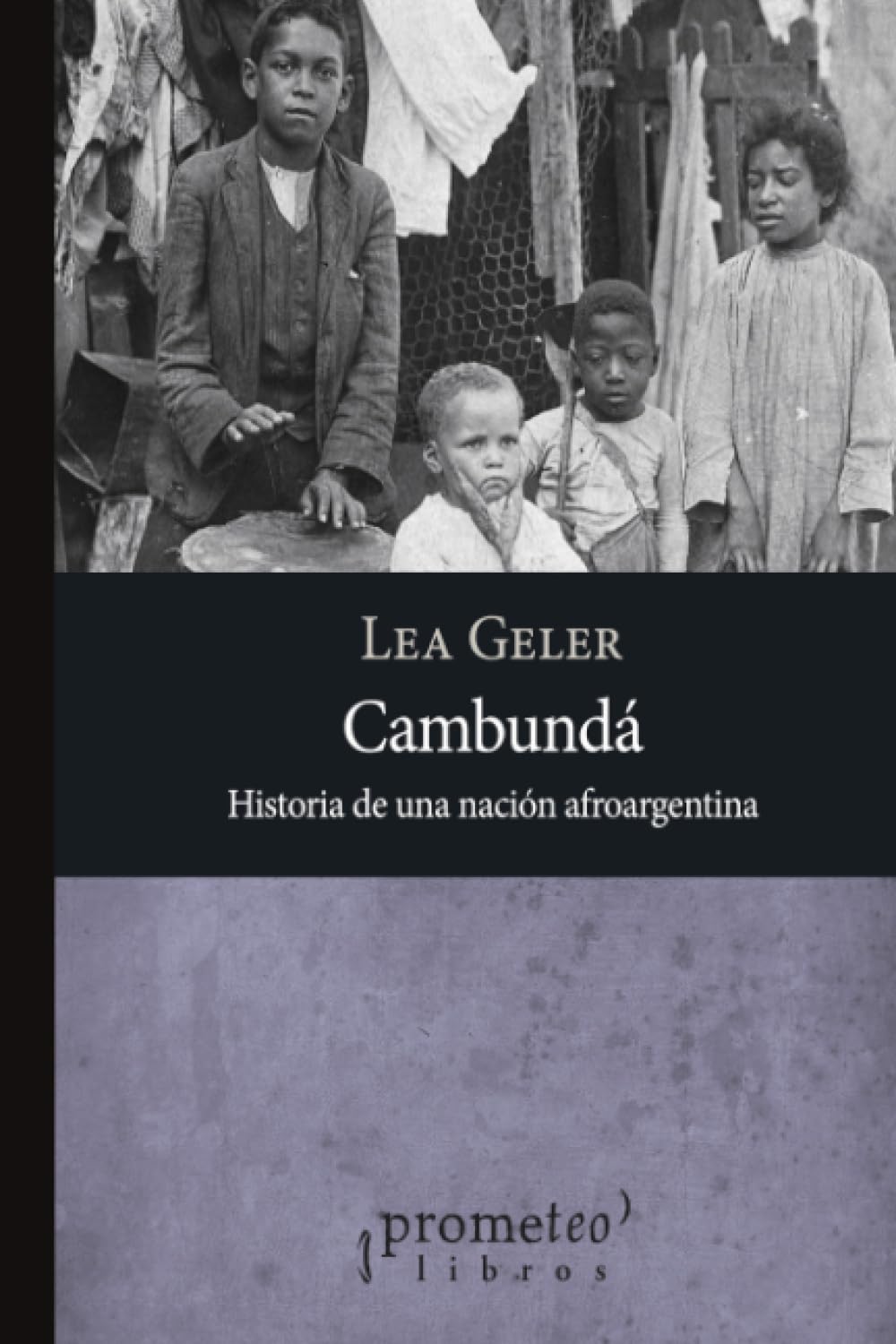 Cambundá: Historia de una nación afroargentina (Colección Historia argentina)