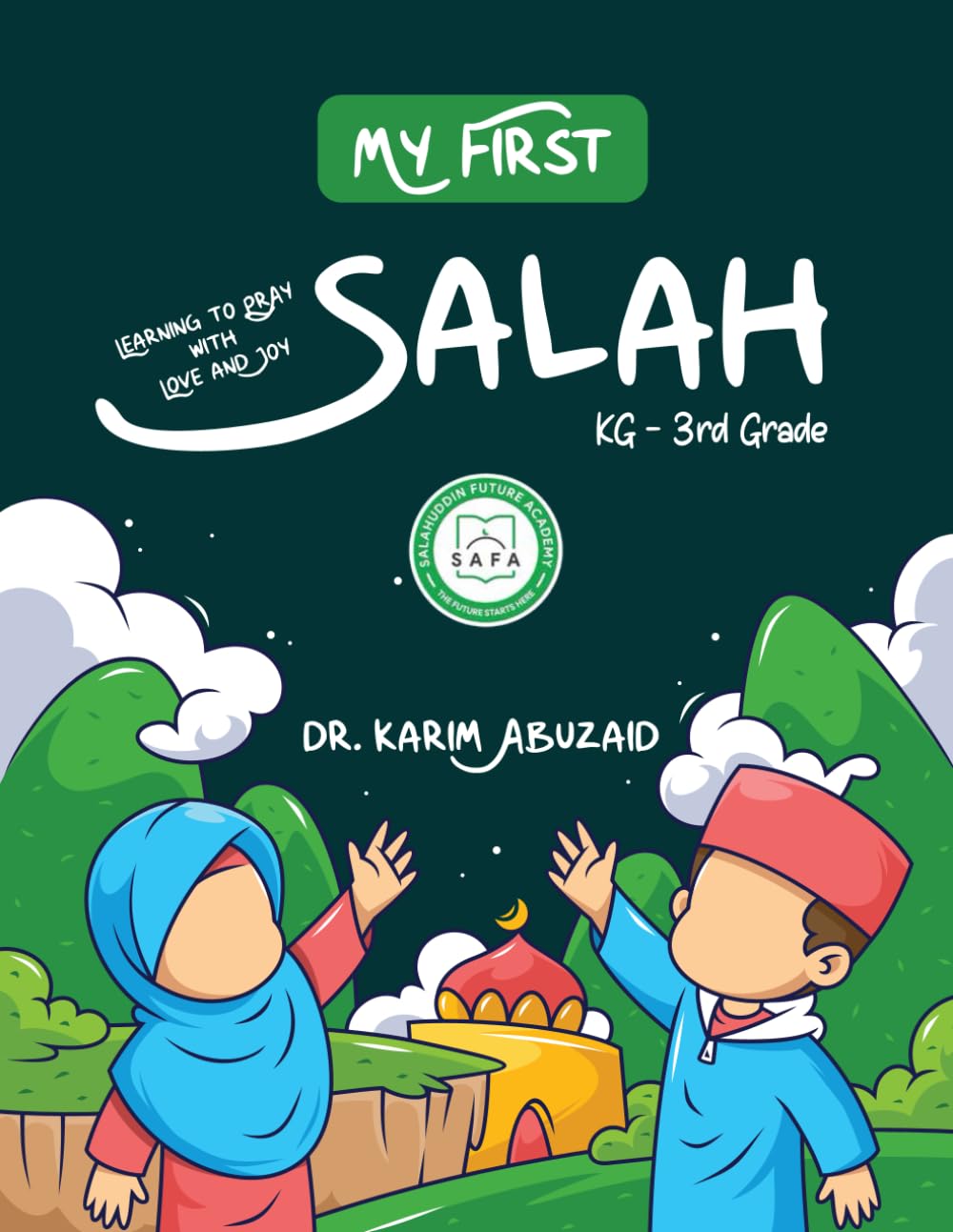 My First Salah: Learning to Pray with Love and Joy