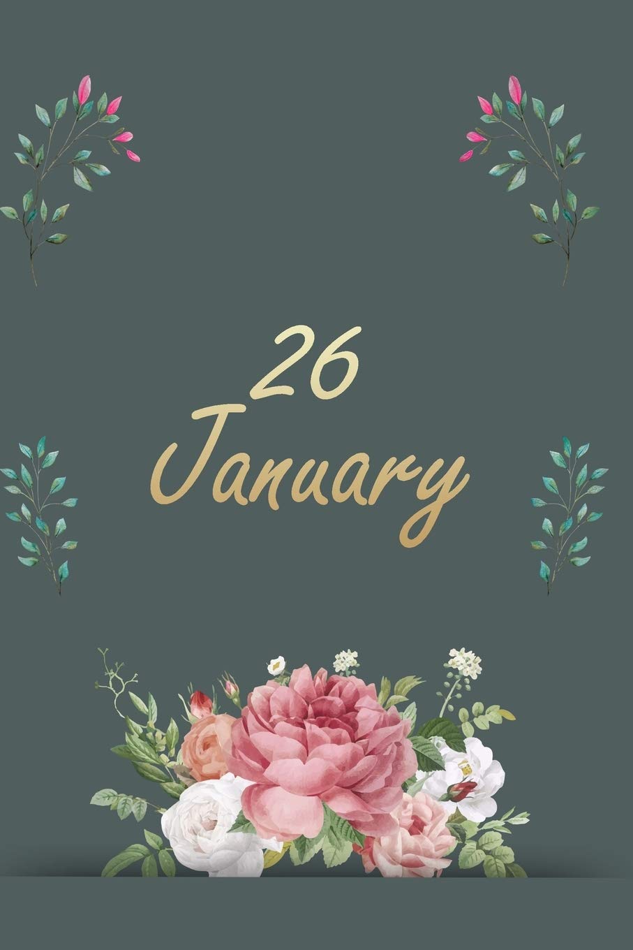 26 JANUARY: This Notebook has 120 lined pages (Composition Book, Journal, Diary)