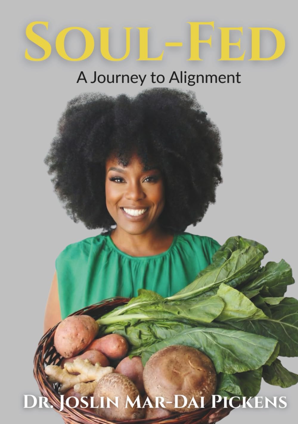 Soul-Fed: A Journey to Alignment      Hardcover – February 11, 2026
