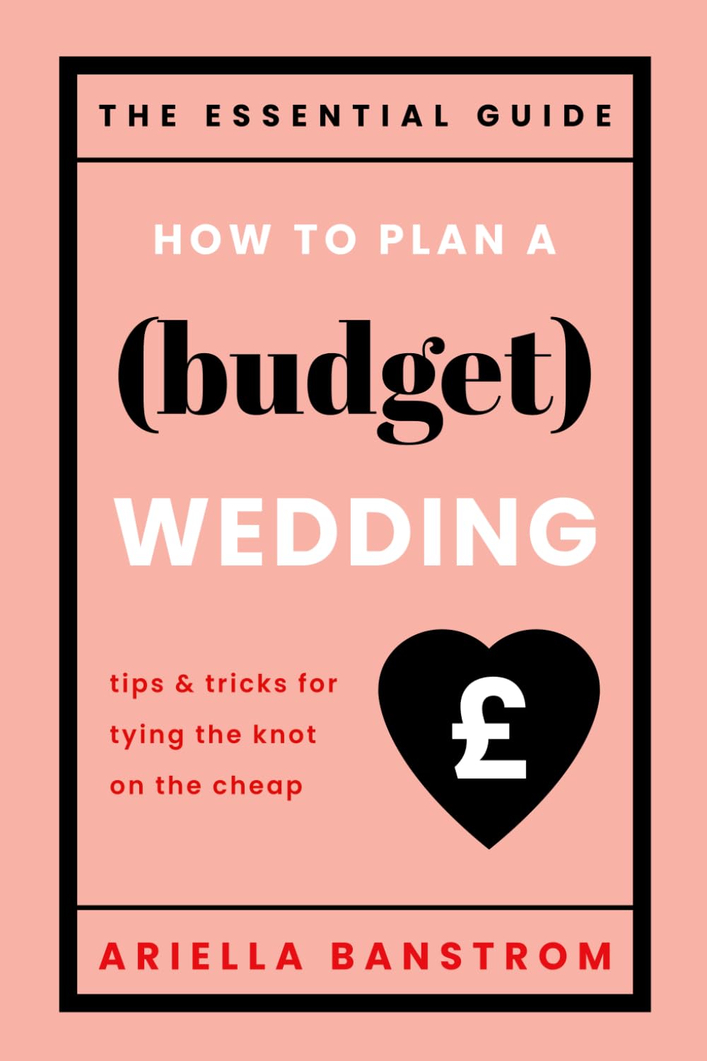 How to Plan a Budget Wedding - Tips and Tricks for Tying the Knot on the Cheap