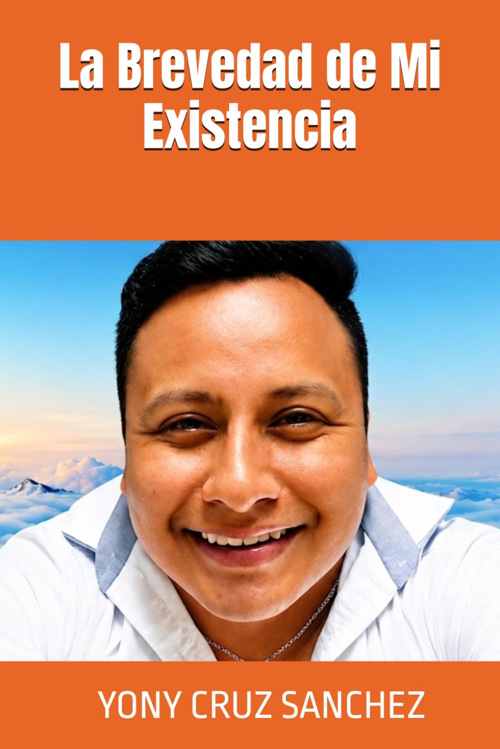 La Brevedad De Mi Existencia