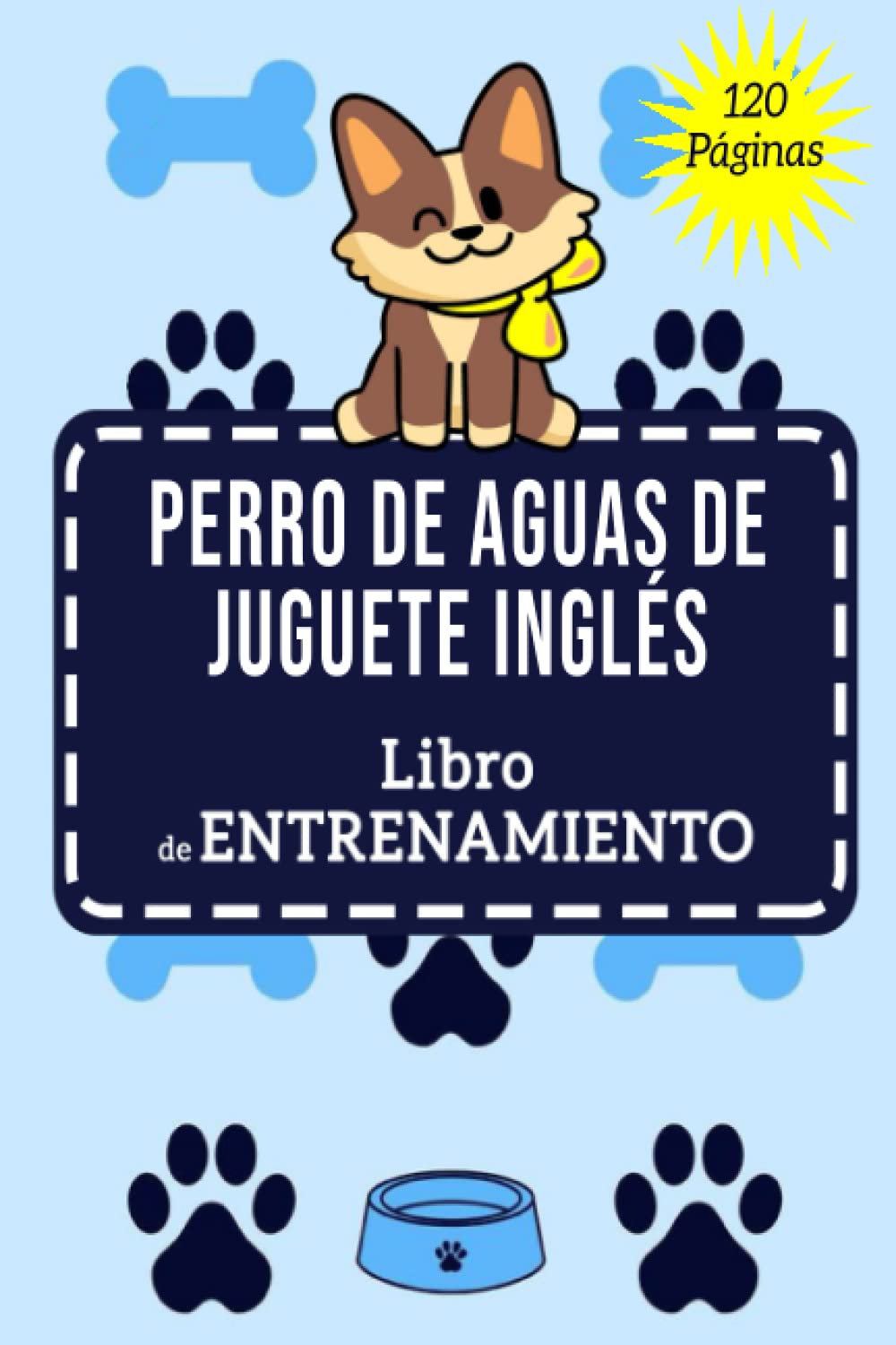 Perro de Aguas de Juguete Inglés Libro de Entrenamiento: El Registro de Entrenamiento de Perro de Aguas de Juguete Inglés | Libro de entrenamiento ... Juguete Inglés | Libro de Perro de Aguas de