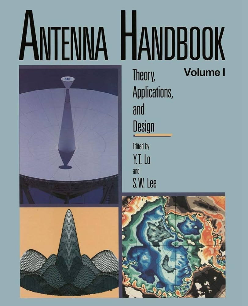 Antenna Handbook: Theory, Applications, and Design: Lo, Y.T.