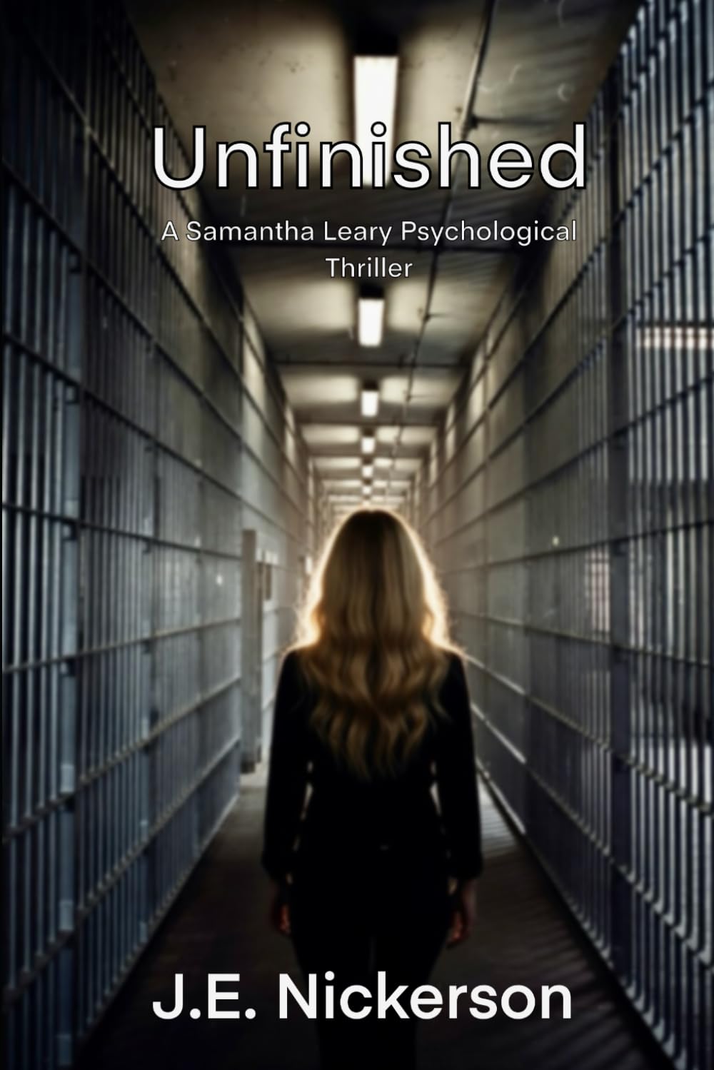 Unfinished A Samantha Leary Psychological Thriller: Samantha Leary Psychological Thrillers Book 36: 38