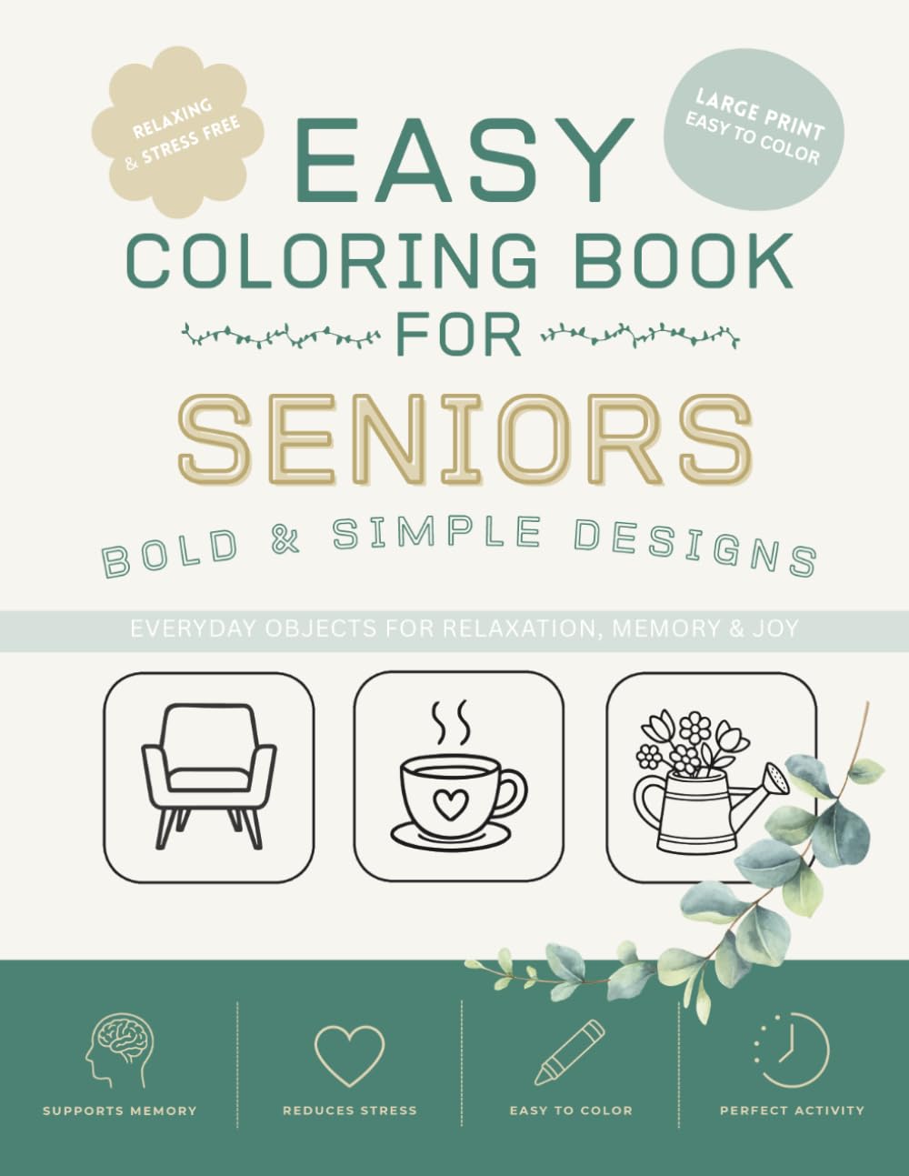 Coloring Book for Seniors, Bold, Easy and Relaxing Large Print (Relaxing Coloring for Seniors)