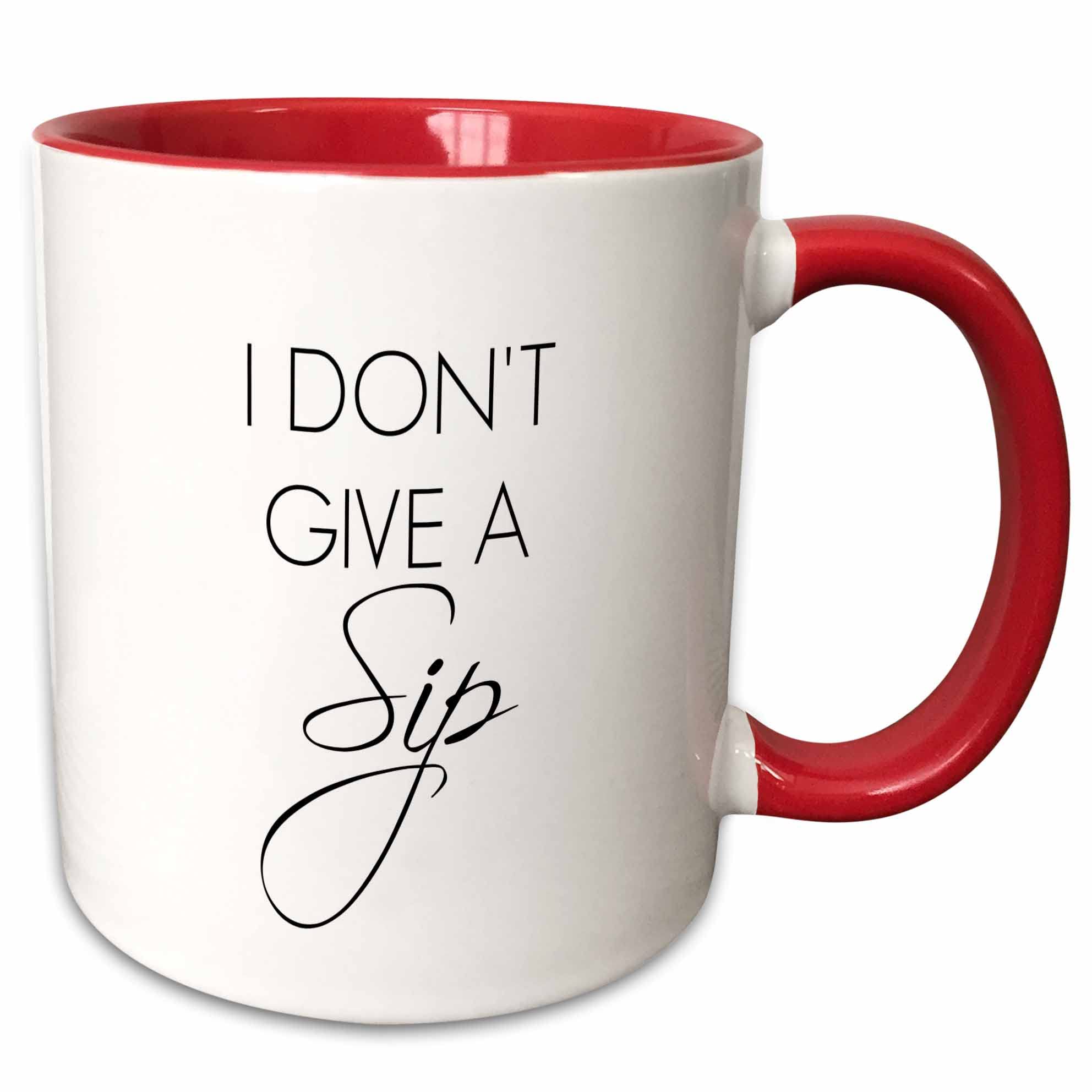 3dRose I Dont give a sip, Black Letters on a White Background 15oz Two-Tone Red Mug