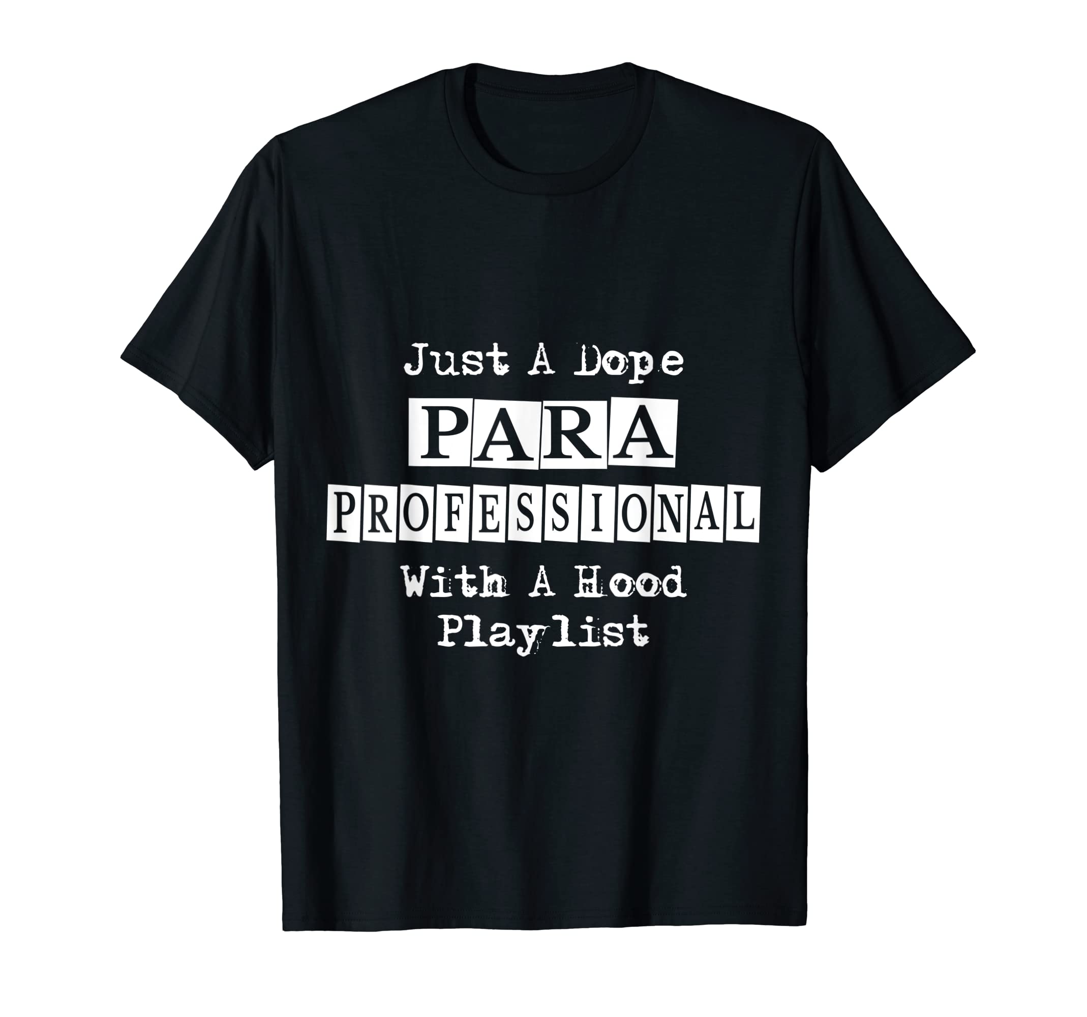 Paraeducator Just A Dope Paraprofessional Para Educator T-Shirt
