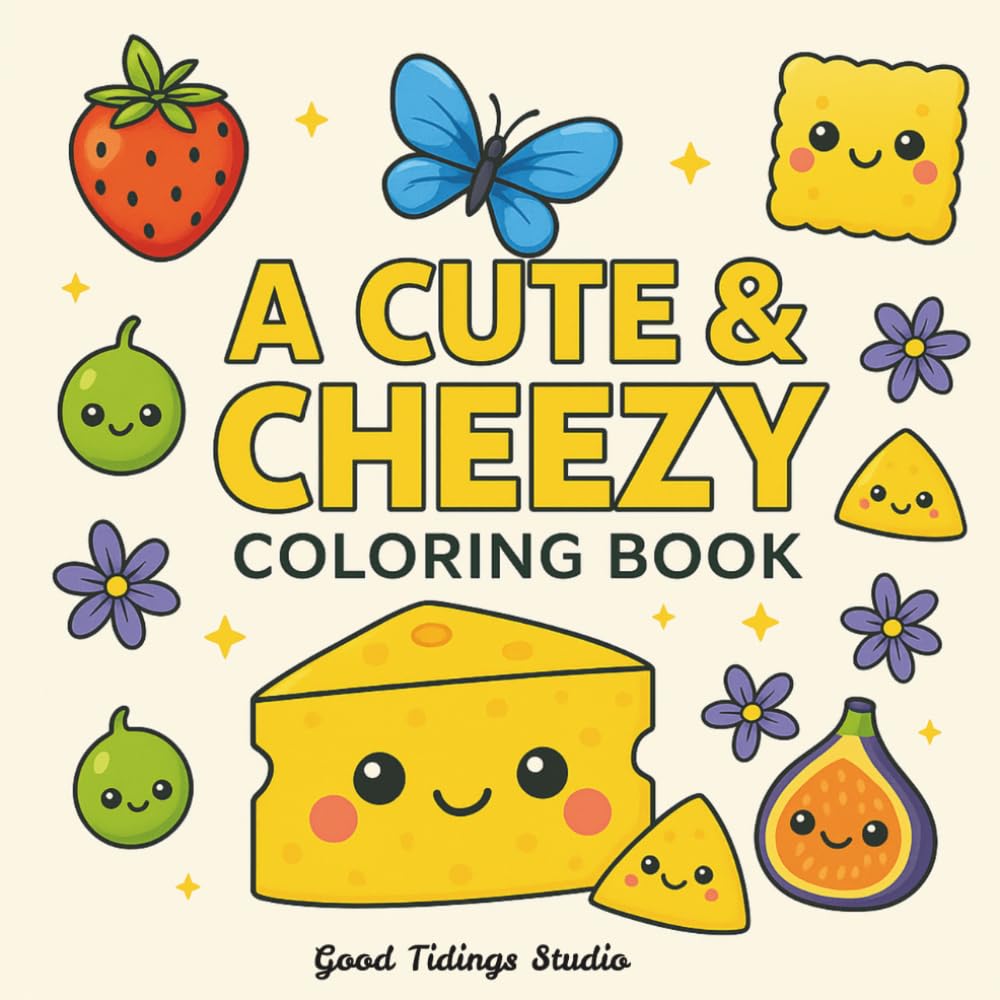 A Cute and Cheezy Coloring Book: Fun and Simple