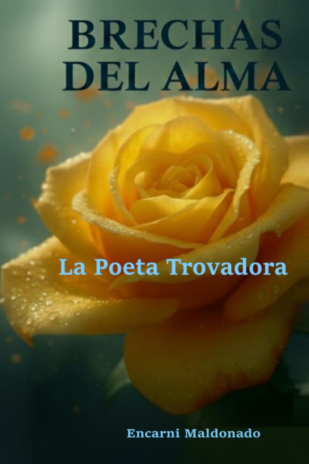 Brechas del Alma: La Poeta Trovadora