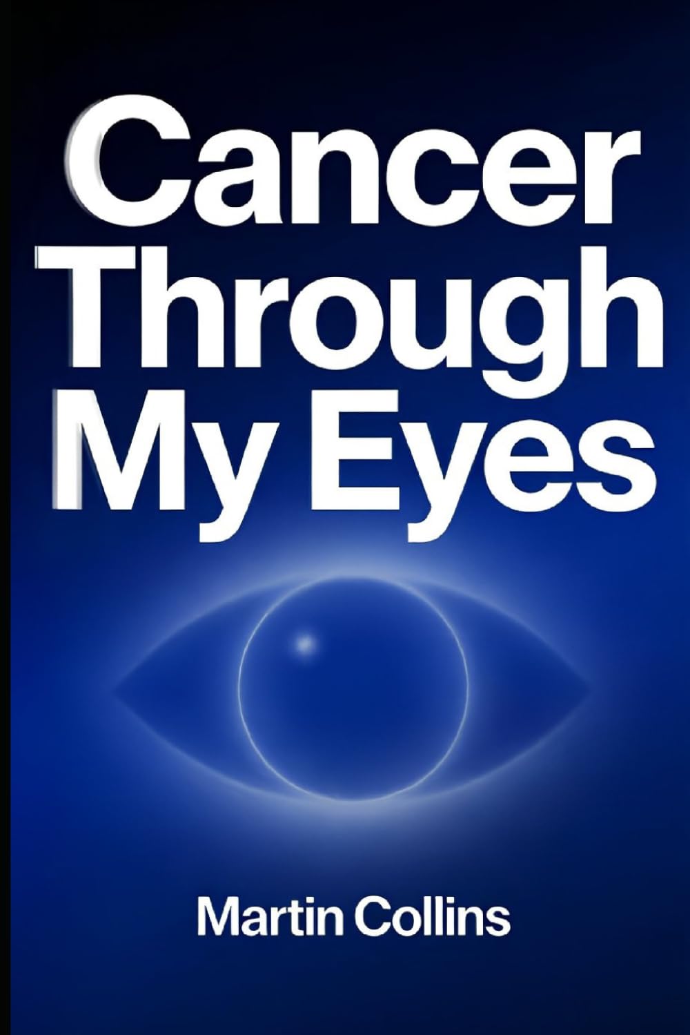 Cancer Through My Eyes: 1