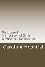 No Excuses! A Brief Survival Guide to Freshman Composition