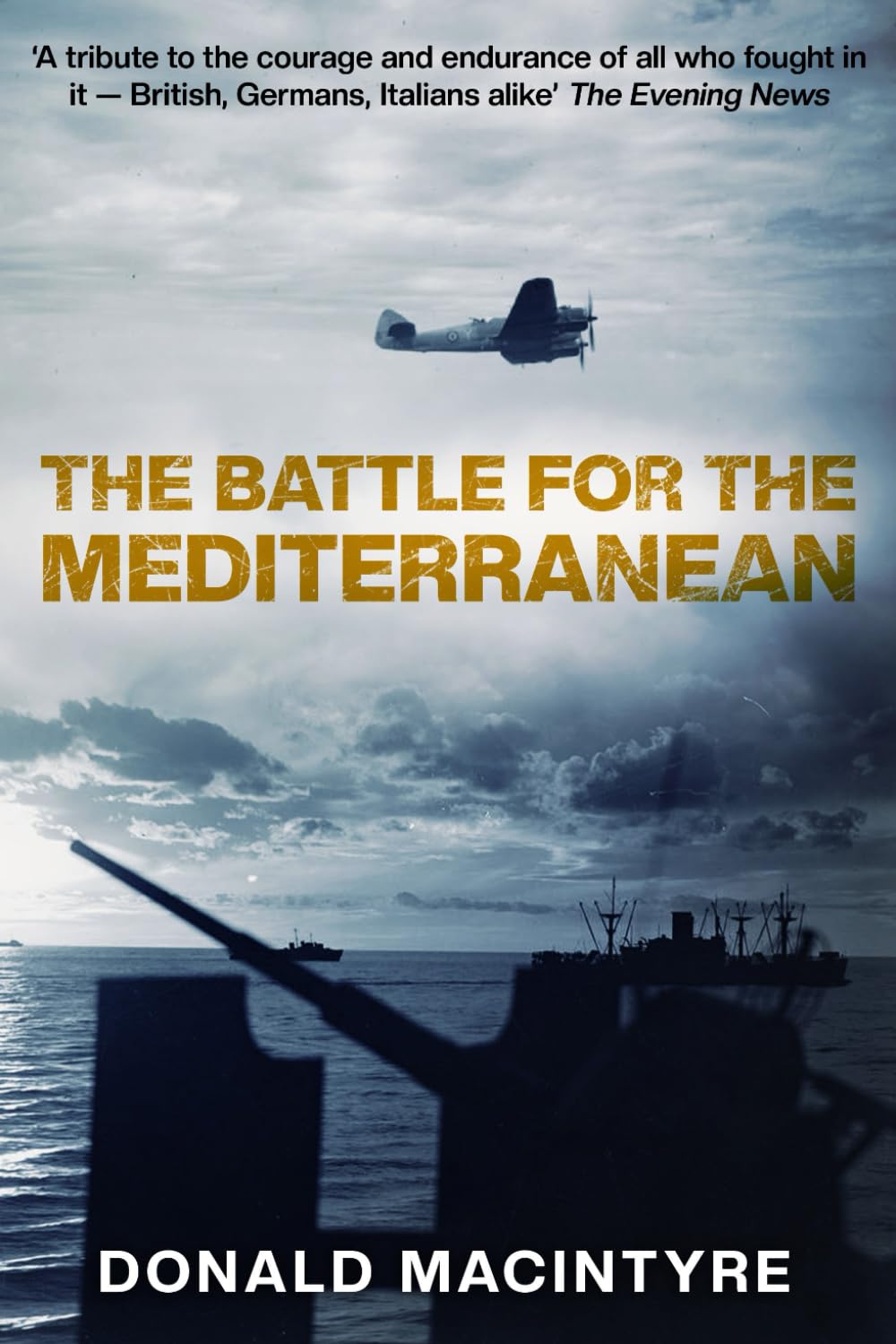 The Battle for the Mediterranean (Captain Macintyre's Naval History of WWII)
