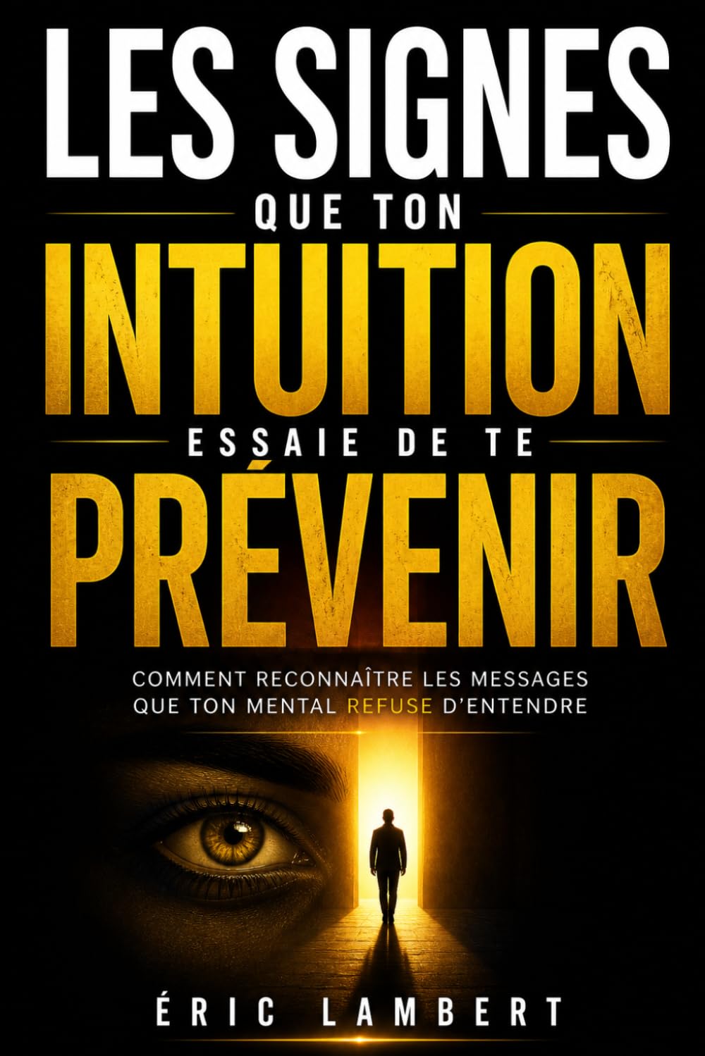 Les signes que ton intuition essaie de te prévenir: Comment reconnaître les messages que ton mental refuse d’entendre