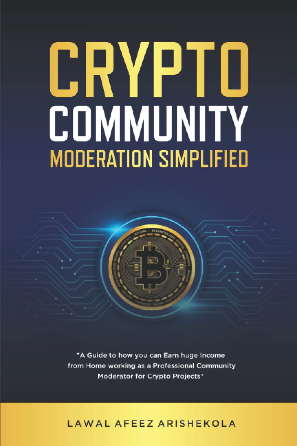 Crypto Community Moderation Simplified: Amazon.co.uk: Lawal, Afeez  Arishekola: 9798800031690: Books