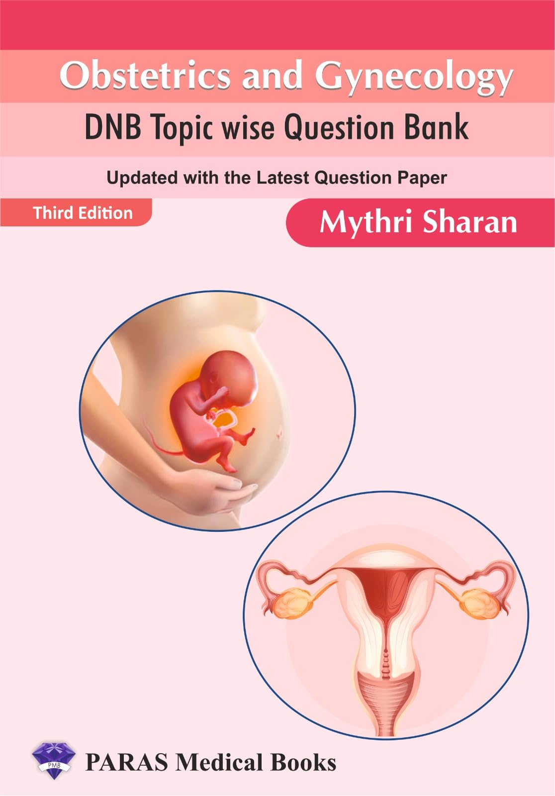 Obstetrics and Gynecology DNB Topic wise Question Bank 3rd/2023 [Paperback] Mythri Sharan