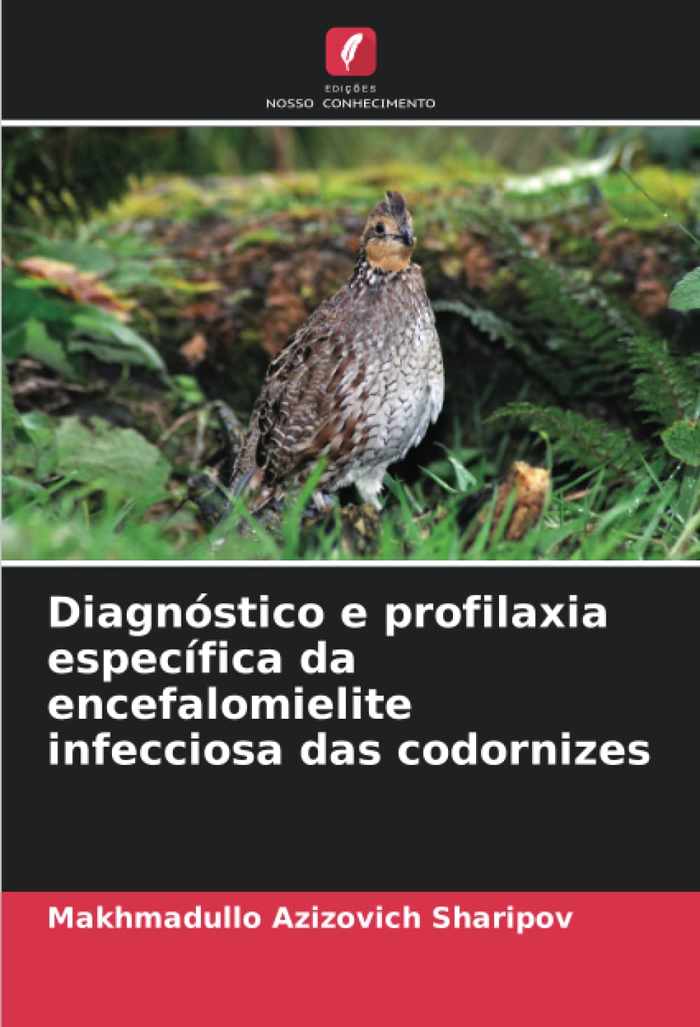 Diagnóstico e profilaxia específica da encefalomielite infecciosa das codornizes