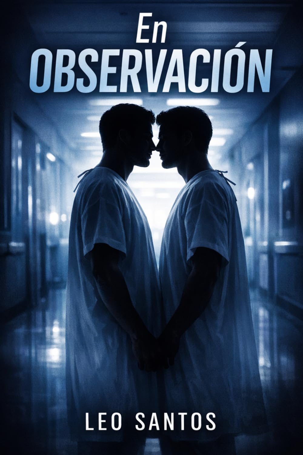 En observación: En el hospital todo está medido. Menos él.