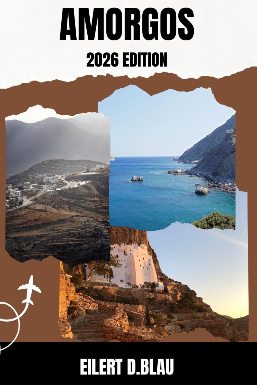 AMORGOS TRAVEL GUIDE: Discover Amorgos Top Attractions, Outdoor Adventures, Cultural and Local Secrets
