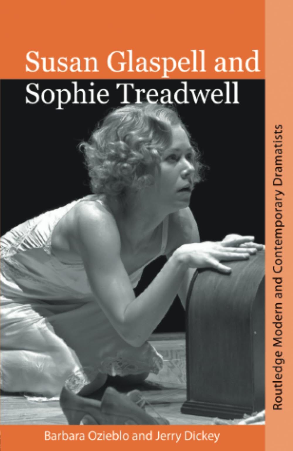 Susan Glaspell and Sophie Treadwell: Routledge Modern and Contemporary Dramatists