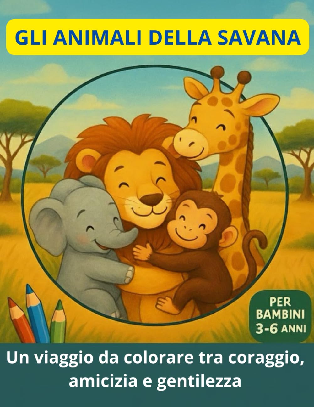 Gli Animali della Savana: Un viaggio da colorare tra coraggio, amicizia e gentilezza