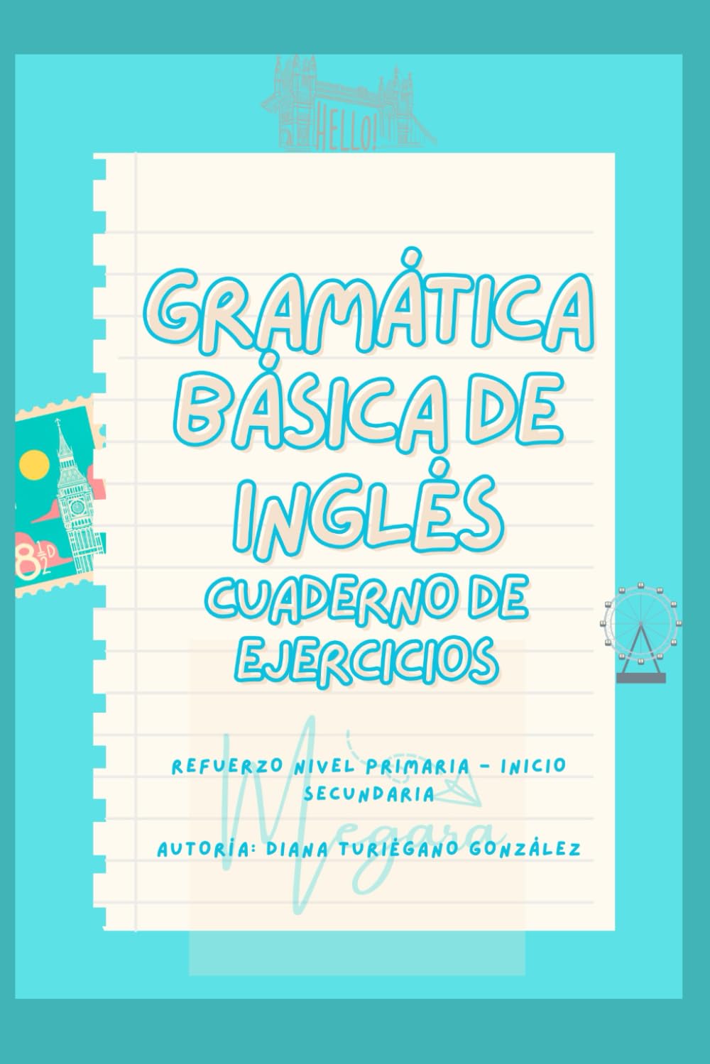 Gramática básica inglés con ejercicios y soluciones (Gramática de inglés. Refuerzo)