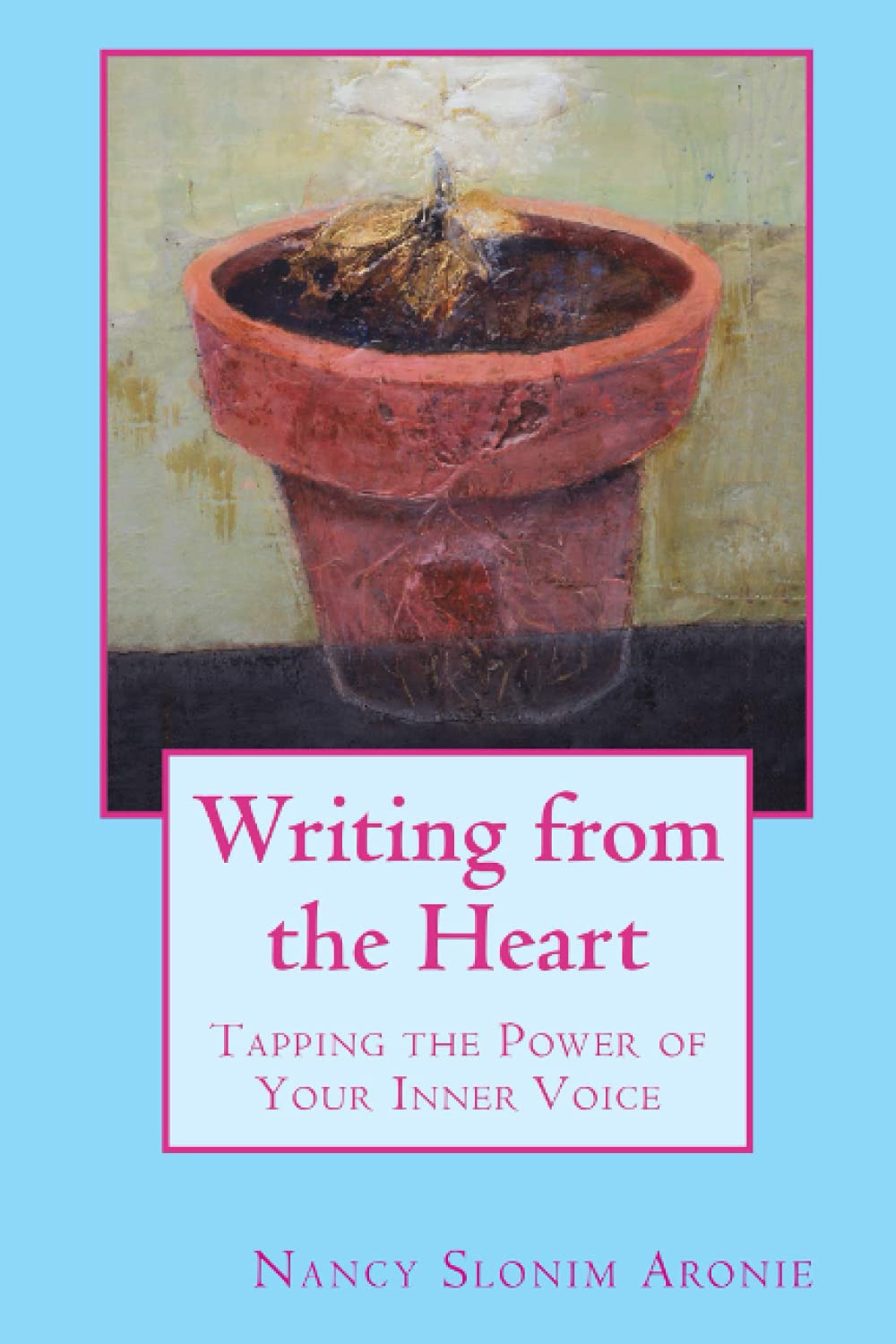 Writing from the heart: Tapping the power of your inner voice