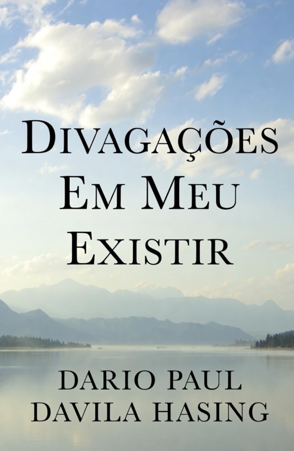 Divagações Em Meu Existir (OS DOZE CAMINHOS DA TRANSFORMAÇÃO)