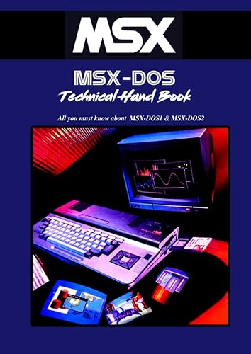 MSX-DOS Technical Hand Book: All you must know about MSX-DOS1 and MSX-DOS2