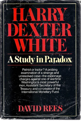 Harry Dexter White: A Study in Paradox 0333019172 Book Cover