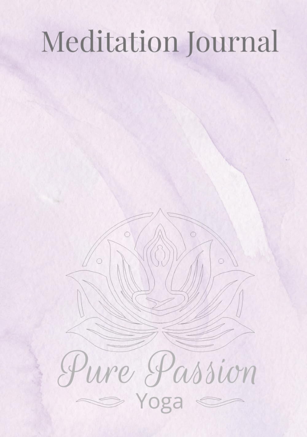Meditation Journal: A Mindfulness and Meditation Log Book | Track Your Thoughts, Mood, Stress, and Daily Meditation Practice