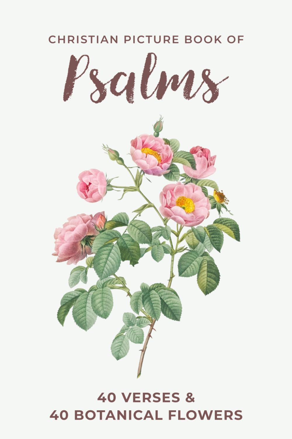 Christian Picture Book of Psalms: For Seniors With Alzheimer’s and Dementia, Large Print, Botanical Flower Edition