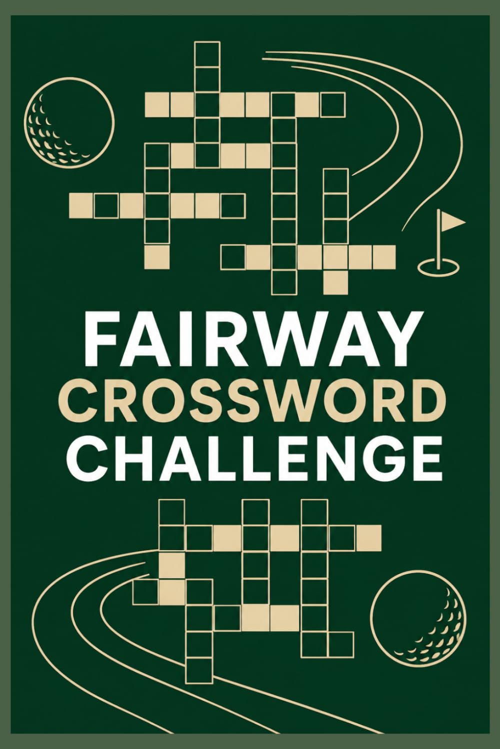 Fairway Crossword Challenge: 60 Fun Crossword Puzzles Inspired by Golf, Strategy, and Outdoor Play