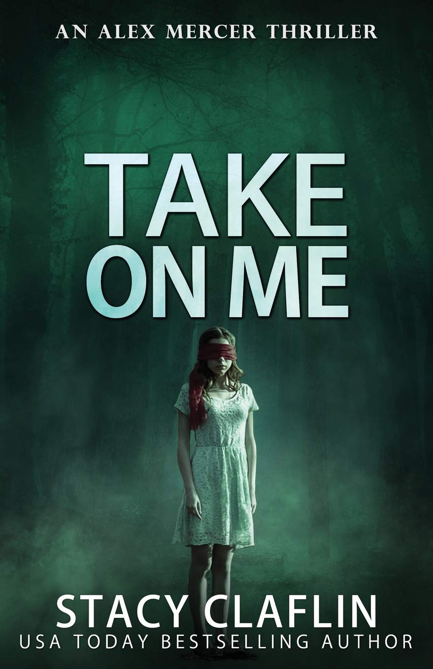 Take On Me (An Alex Mercer Thriller Book 7)
