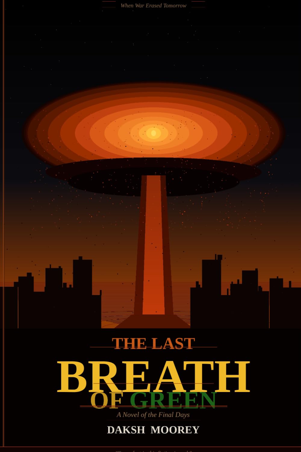The Last Breath of Green: When War Erased Tomorrow