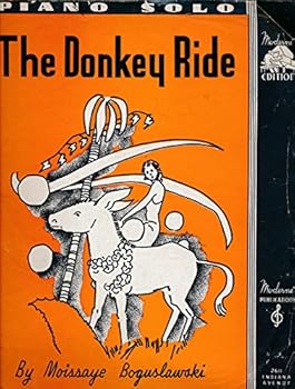 The Donkey Ride a Piano Solo ( 1936 Copyrighted Sheet Music Edition)