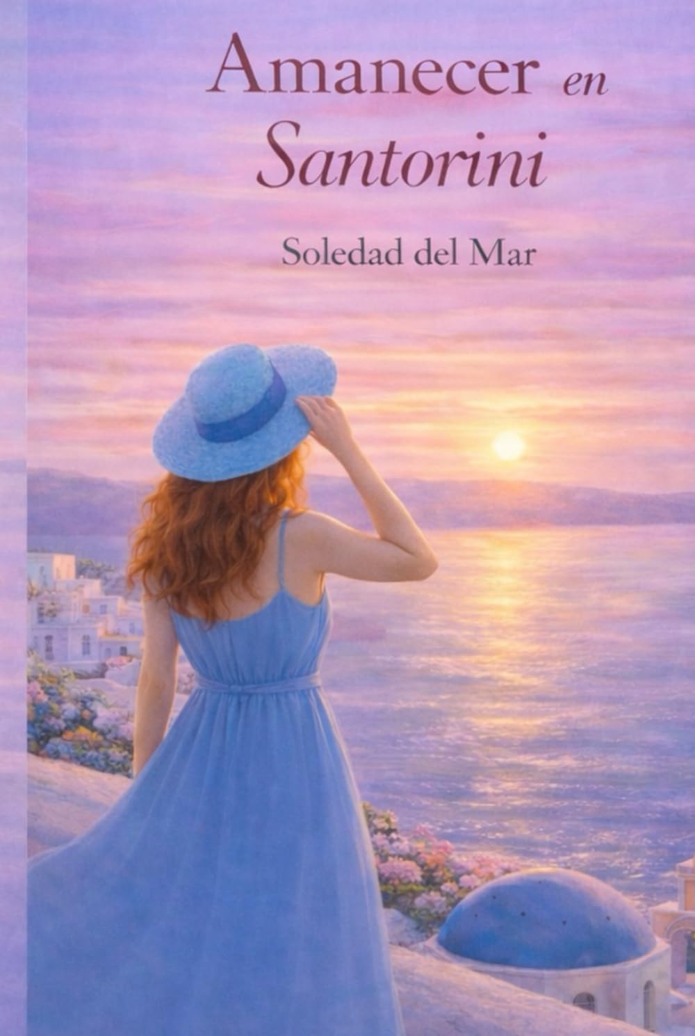Amanecer en Santorini: Una historia sobre renacer, amor y segundas oportunidades