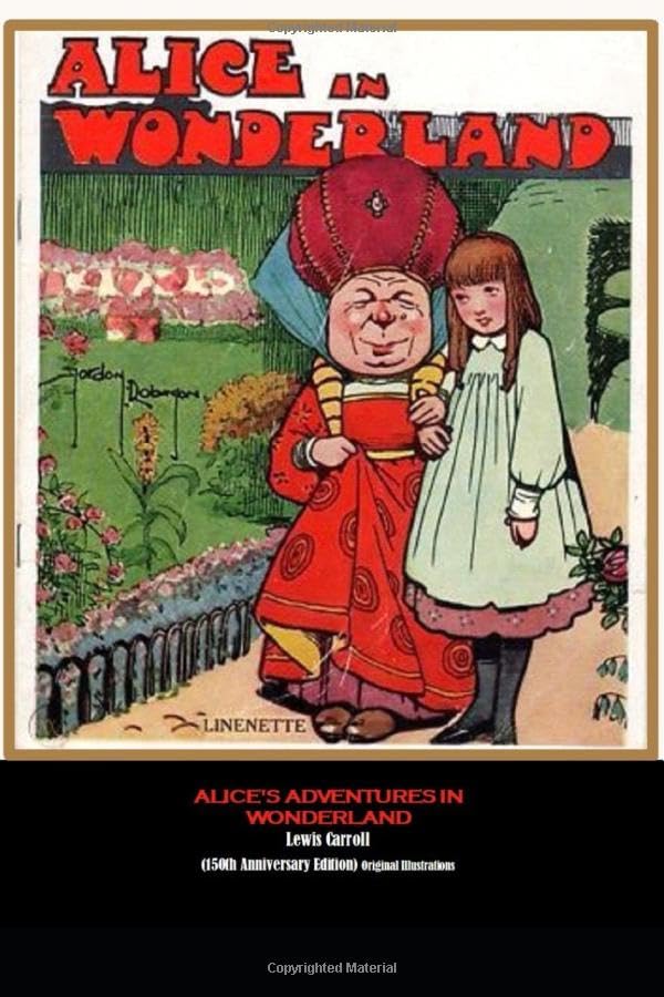 Alice's Adventures in Wonderland: (150th Anniversary Edition) Original Illustrations