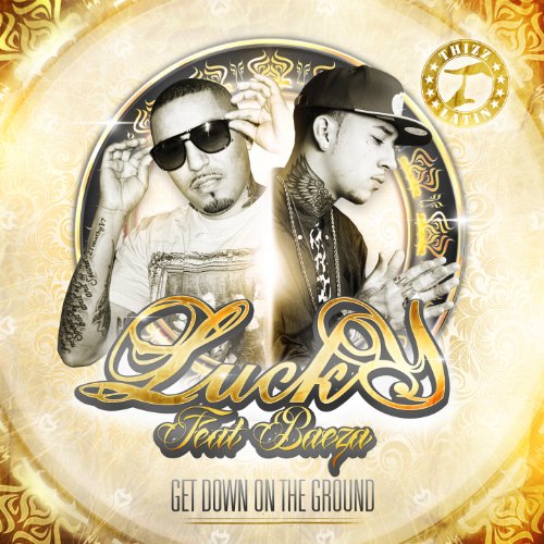 Play Get Down On the Ground (feat. Baeza) - Single by Lucky Luciano ...
